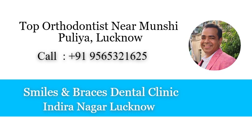 Top Orthodontist Near Munshi Pulia | Smiles & Braces Dental Clinic – Dr. Vikram Jeet Singh